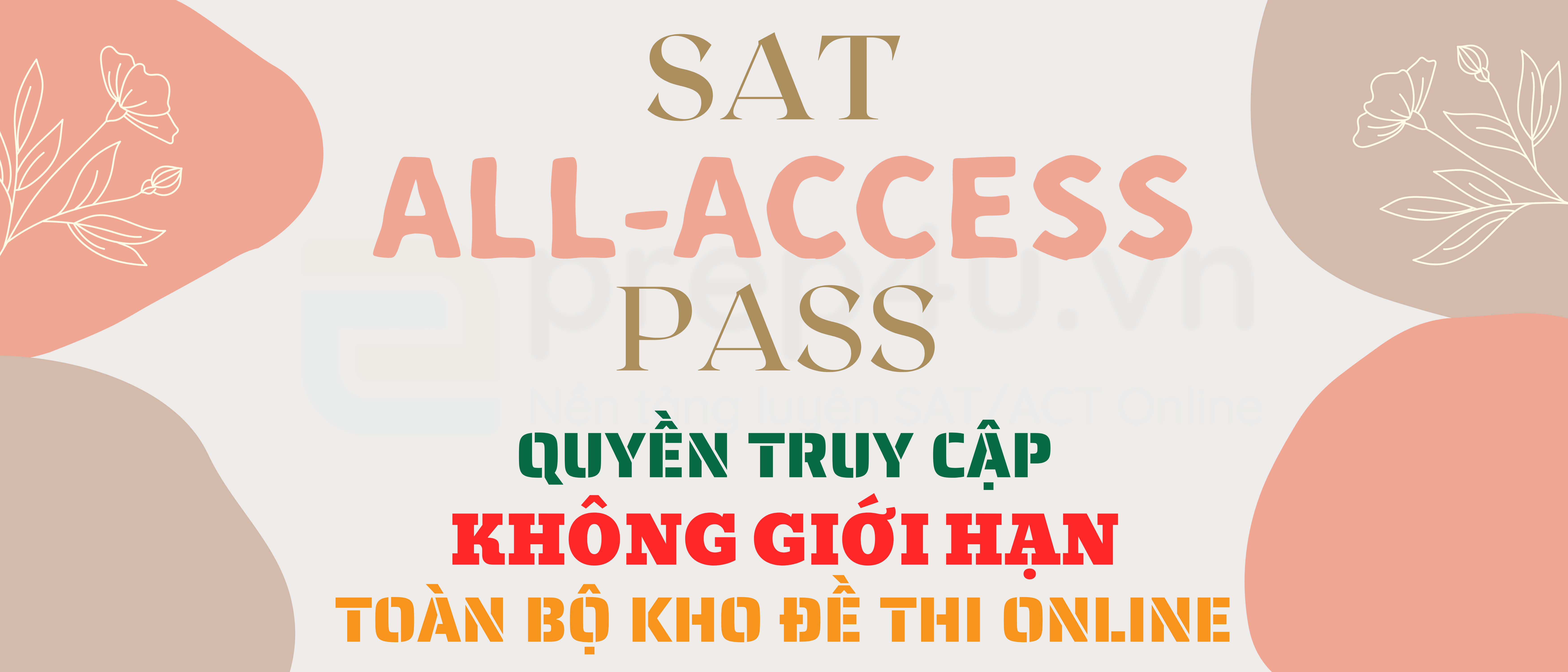 SAT ALL-ACCESS PASS - LUYỆN ĐỀ ONLINE KHÔNG GIỚI HẠN