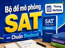 Bộ đề mô phỏng SAT — Chuẩn Bluebook tháng 05/2026 BẢN GIÁO VIÊN - Có Lời Giải Chi Tiết