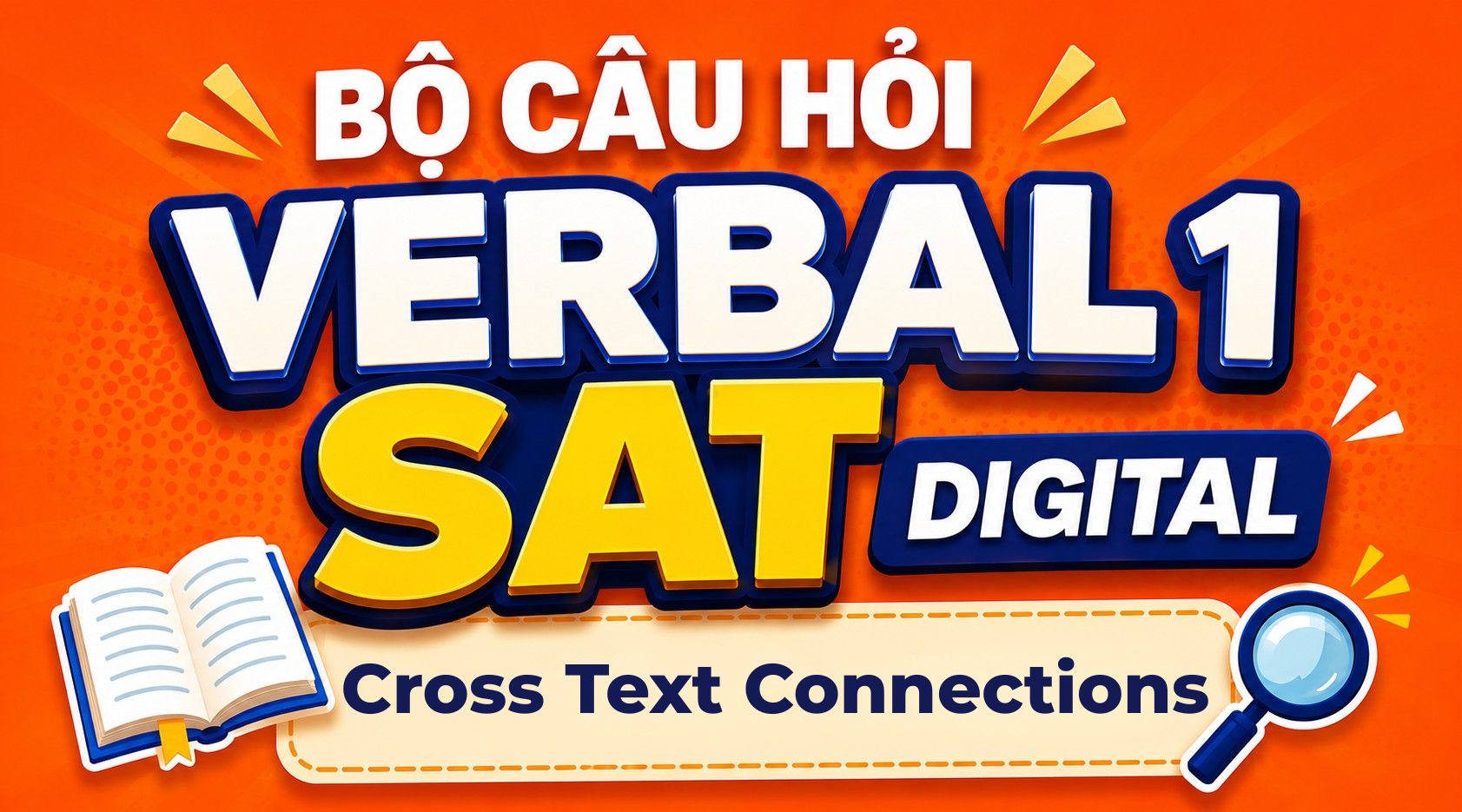 Cross Text Connections-Bộ câu hỏi Verbal 1 SAT Digital(05.PrepPros Digital SAT Reading)