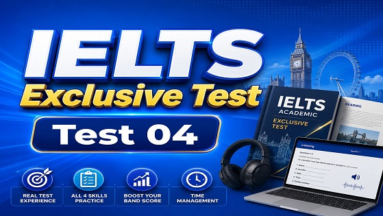 IELTS Exclusive Test 04