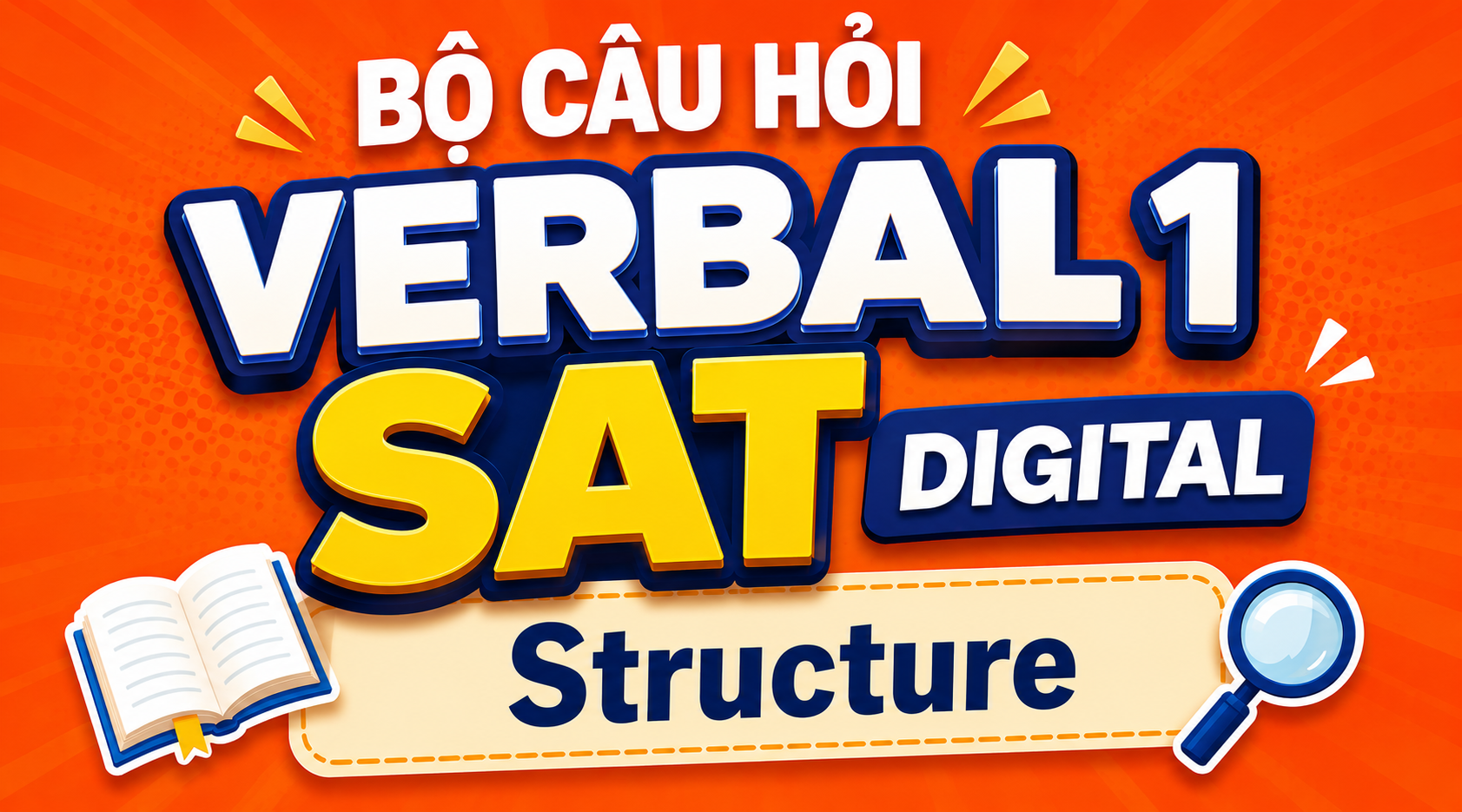 Structure-Bộ câu hỏi Verbal 1 SAT Digital(05.PrepPros Digital SAT Reading)