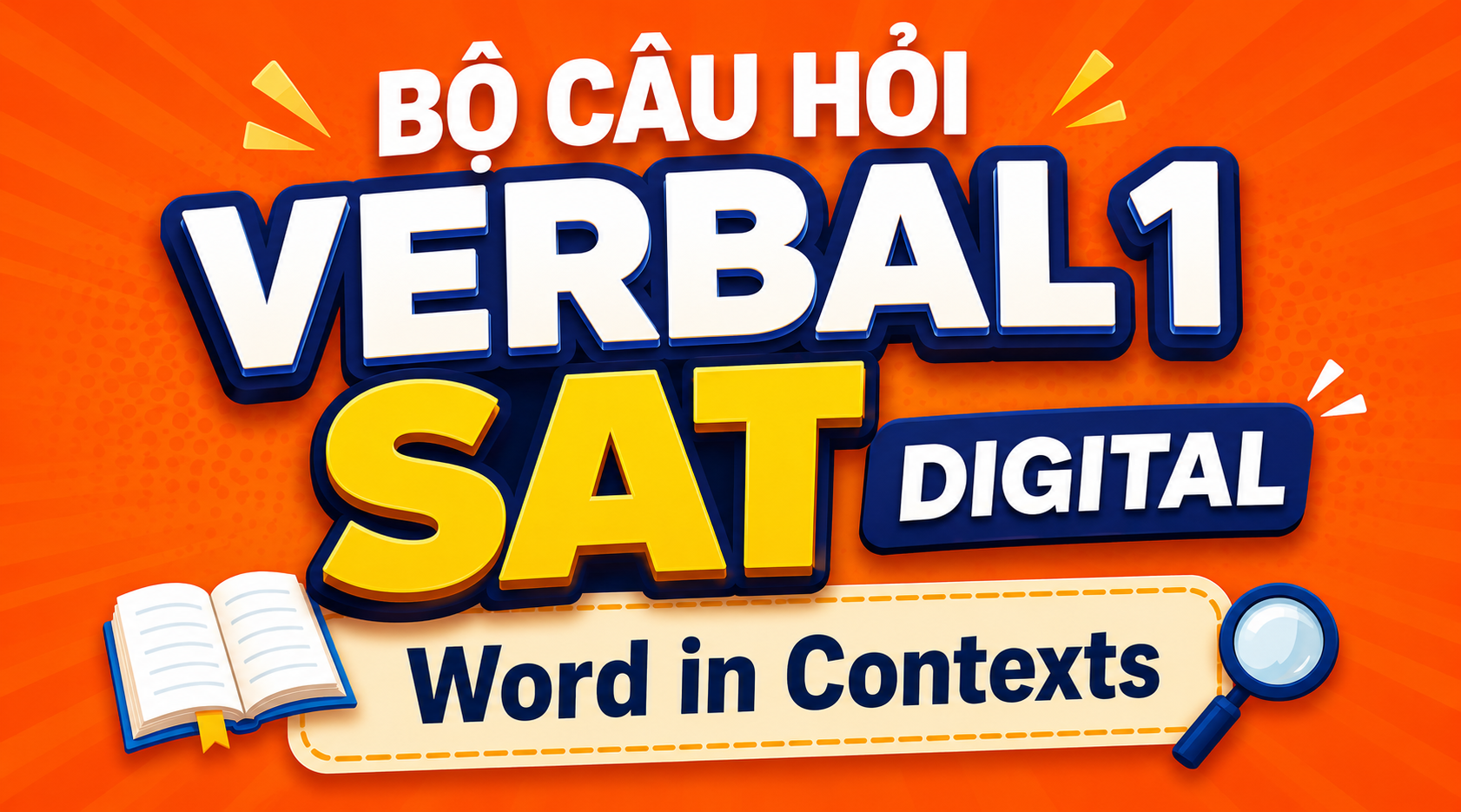 Word in Contexts-Bộ câu hỏi Verbal 1 SAT Digital(05.PrepPros Digital SAT Reading)
