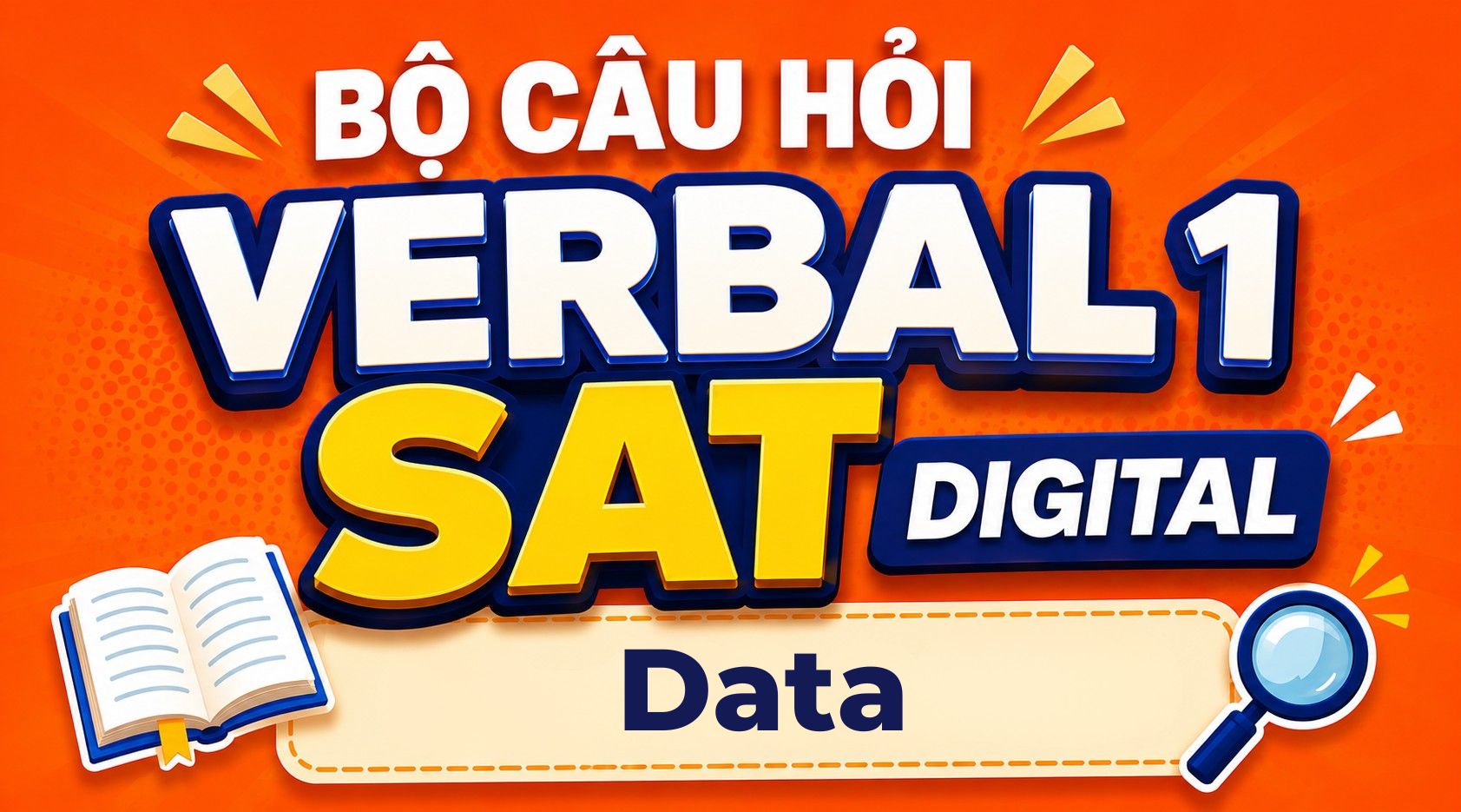 Data-Bộ câu hỏi Verbal 1 SAT Digital(05.PrepPros Digital SAT Reading)