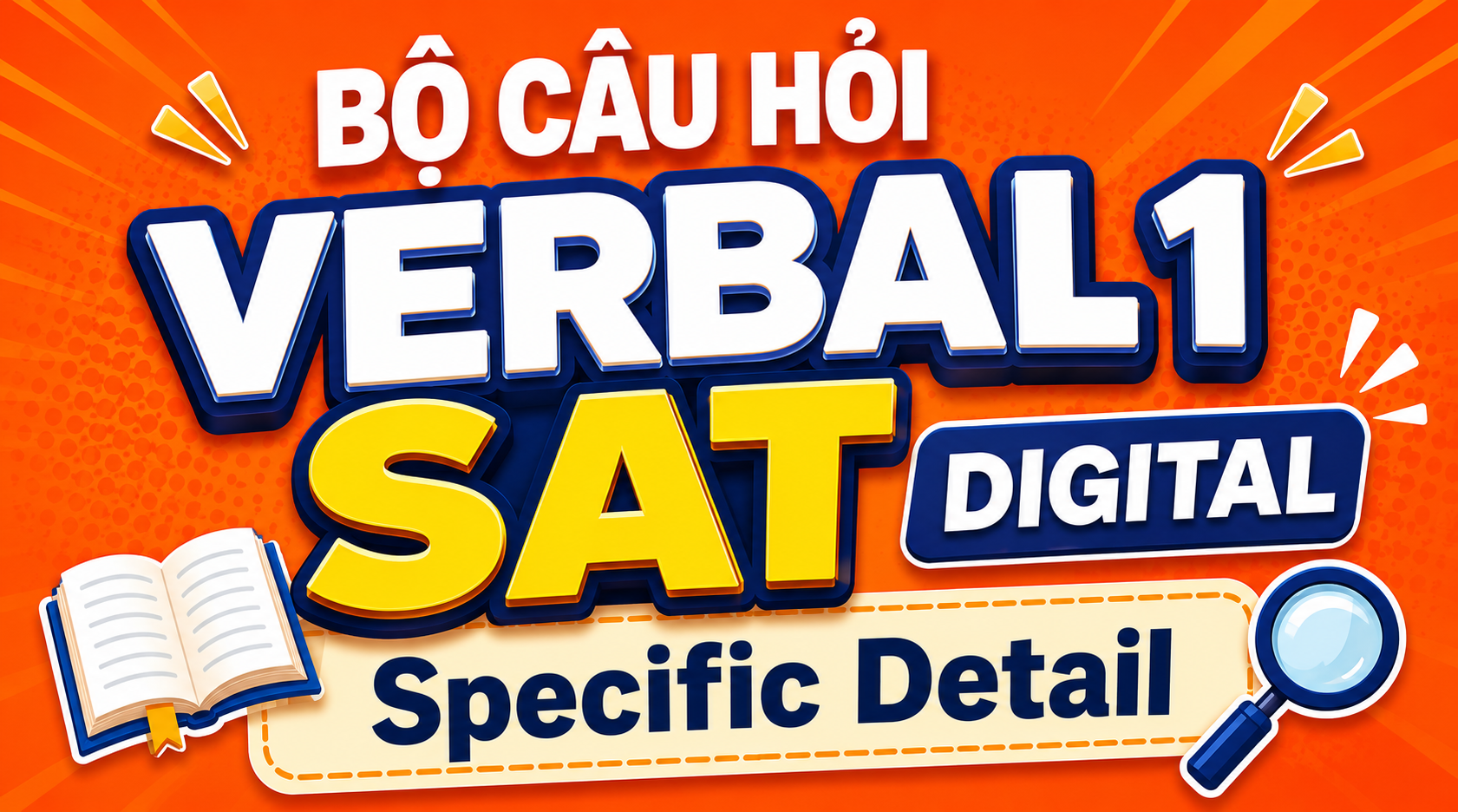 Specific Detail-Bộ câu hỏi Verbal 1 SAT Digital(05.PrepPros Digital SAT Reading)